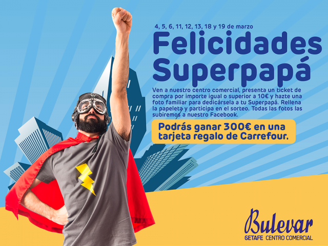 Felicidades Superpapá Bulevar Getafe